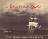 Image: Book Cover of "American Light: The Luminist Movement, 1850–1875: Paintings, Drawings, Photographs"