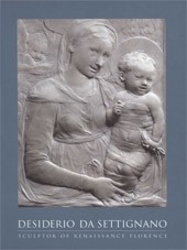 Image: Book Cover of "Desiderio da Settignano: Sculptor of Renaissance Florence"