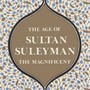 Image: Book cover of "The Age of Sultan Süleyman the Magnificent"