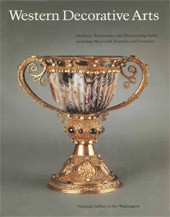 Image: Book Cover of "Western Decorative Arts, Part I: Medieval, Renaissance, and Historicizing Styles Including Metalwork, Enamels, and Ceramics"